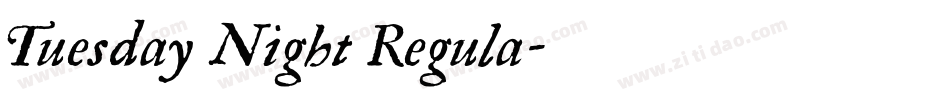 Tuesday Night Regula字体转换